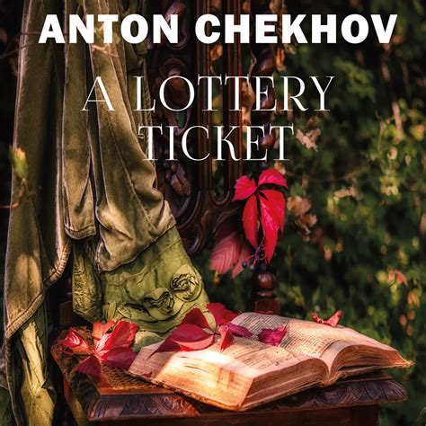 The Lottery Ticket by Anton Chekhov Audiobook.